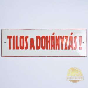 Zománctábla: Tilos a dohányzás!